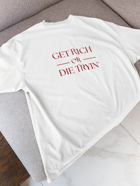 Get Rich or Die Tryin' Oversized Graphic T-Shirt