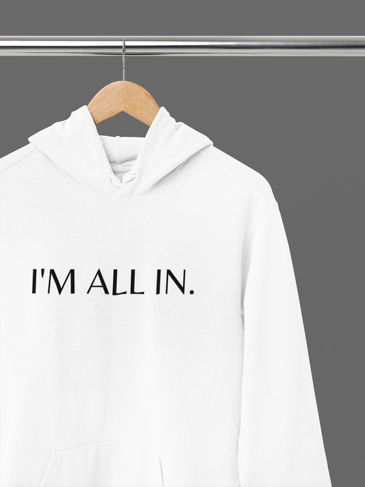 I'm ALL IN Unisex Oversized Hoodie