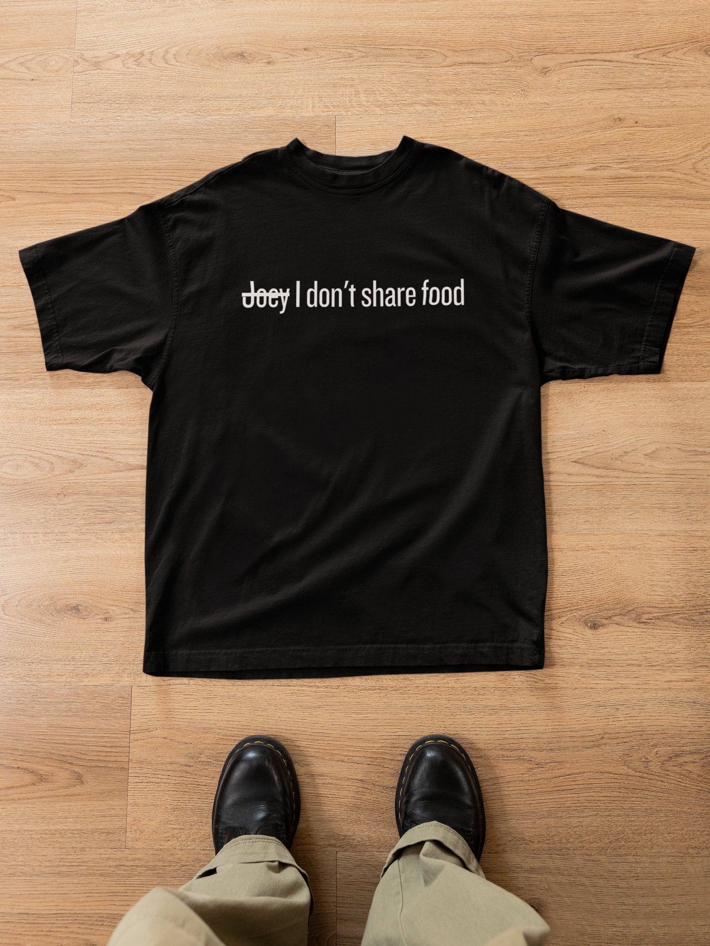 I Dont Share FoodUnisex Oversized Classic T-Shirt