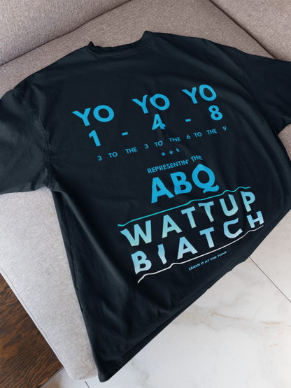 Wattup Biatch Unisex Oversized Classic T-Shirt